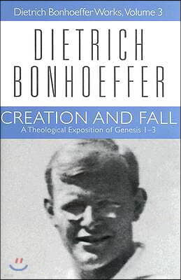 Creation and Fall: Dietrich Bonhoeffer Works, Volume 3