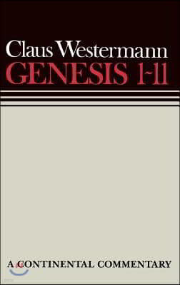 Genesis 1 - 11: Continental Commentaries