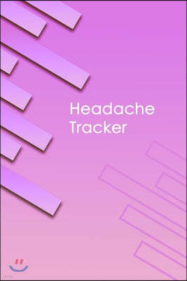 Headache Tracker: Professional Detailed Log Book for all your Migraines and Severe Headaches - Tracking headache triggers, symptoms and