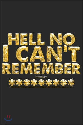 Independently Published Hell No I Can't Remember My Password: Modern Login Password Keeper Vault Address Logbook - Alphabetical & Social Media Password Book - Internet Passwo