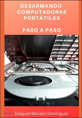 Desarmando Computadoras Portatiles: Paso a paso