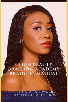 Glo N Beauty Academy Braiding Manual