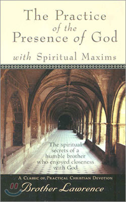 The Practice of the Presence of God with Spiritual Maxims