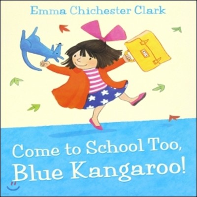 Come to School Too, Blue Kangaroo!