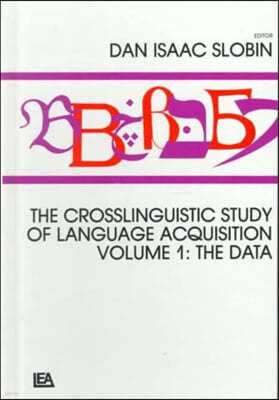 The Crosslinguistic Study of Language Acquisition