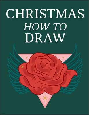 Christmas How To Draw: Holiday Inspired Tatoos Sketchbook Makeup Chart Book & Tatoo Artist Sketch Book For Drawing Beautiful & Festive Tatoos