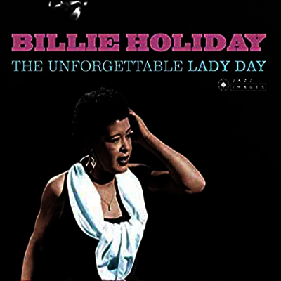 Billie Holiday — Unforgettable Lady Day (Gatefold) 앨범 커버