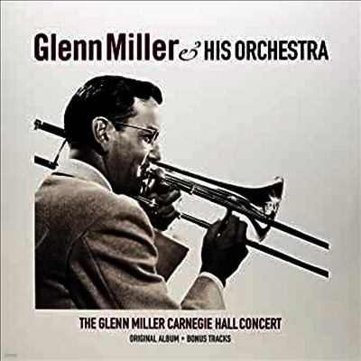 Glenn Miller & His Orchestra — Carnegie Hall Concert 앨범 커버