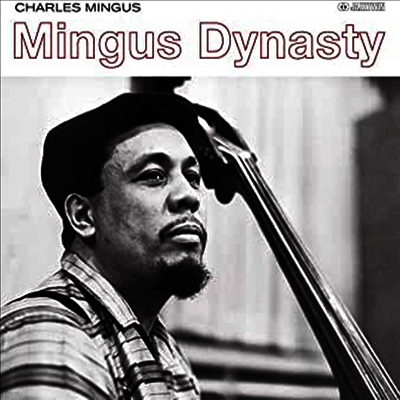 Charles Mingus — Mingus Dynasty (Remastered) 앨범 커버