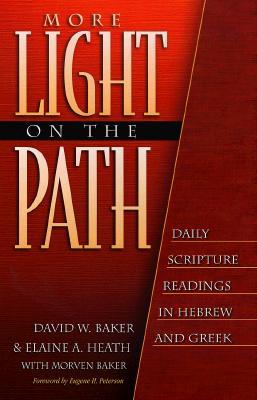 More Light on the Path: Daily Scripture Readings in Hebrew and Greek