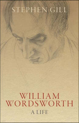 William Wordsworth: A Life