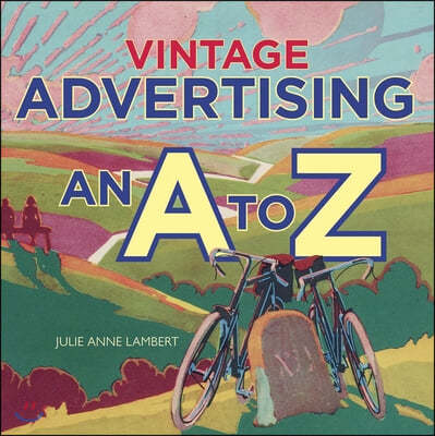 Vintage Advertising: An A to Z