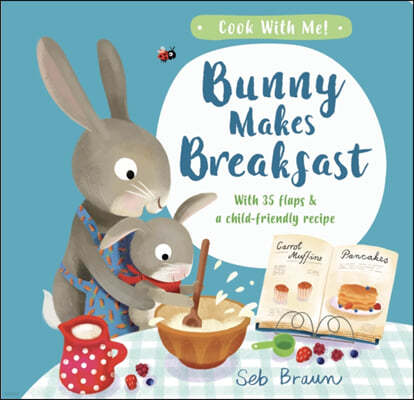 Bunny Makes Breakfast