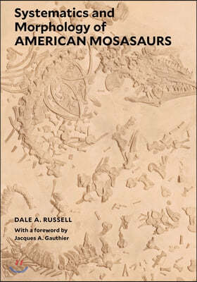 Systematics and Morphology of American Mosasaurs