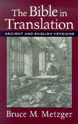 The Bible in Translation: Ancient and English Versions