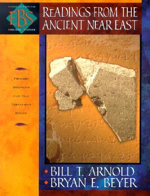 Readings from the Ancient Near East - Primary Sources for Old Testament Study