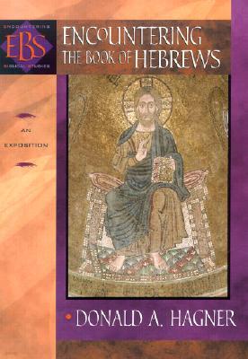 Encountering the Book of Hebrews: An Exposition