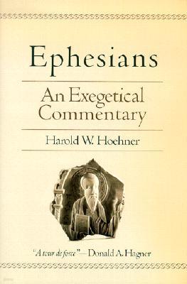 Ephesians: An Exegetical Commentary