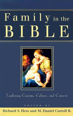 Family in the Bible: Exploring Customs, Culture, and Context