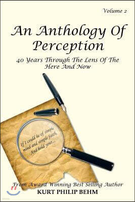 An Anthology of Perception Vol. 2: 40 Years Through the Lens of the Here and Now