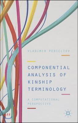 Componential Analysis of Kinship Terminology: A Computational Perspective