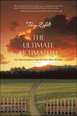 The Ultimate Ultimatum: Our Final Destination Depends on the Choice We Make
