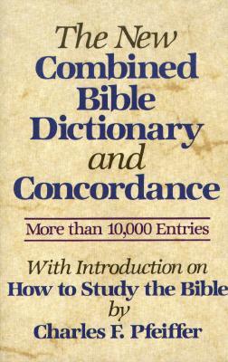 New Combined Bible Dictionary and Concordance