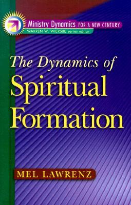 The Dynamics of Spiritual Formation