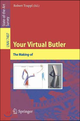 Your Virtual Butler: The Making-Of