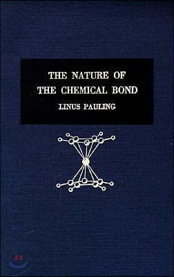 The Nature of the Chemical Bond: An Introduction to Modern Structural Chemistry