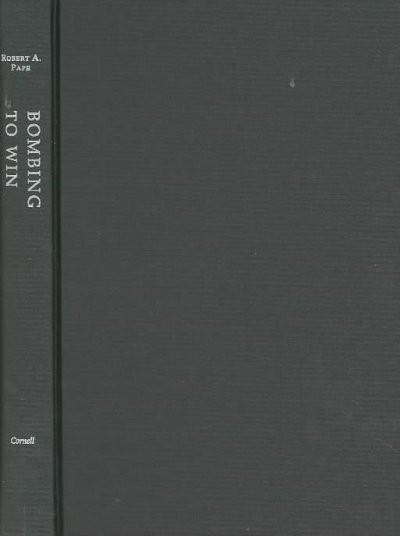 Bombing to Win: Air Power and Coercion in War