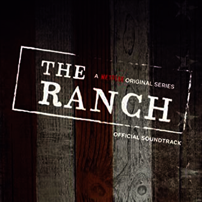 O.S.T. — The Ranch (더 랜치) (A Netflix Original Series Official Soundtrack) (Vinyl LP 앨범 커버