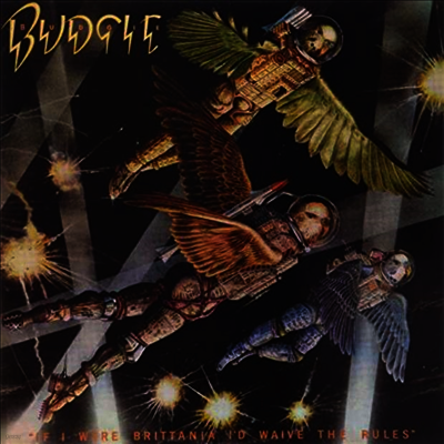 Budgie — If I Were Brittania I'd Waive The Rules 앨범 커버