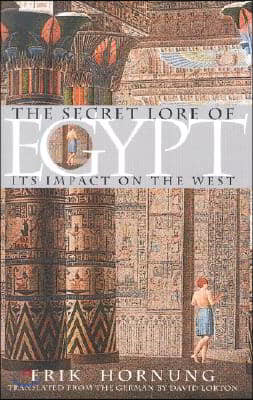 The Secret Lore of Egypt: Its Impact on the West