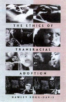 The Ethics of Transracial Adoption