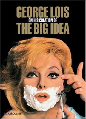 George Lois: The Big Idea