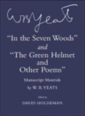 "In the Seven Woods" and "The Green Helmet and Other Poems"