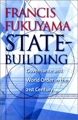 State-Building: Governance and World Order in the 21st Century