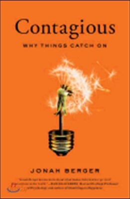 Contagious: Why Things Catch on