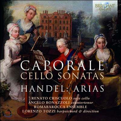 Lorenzo Tozzi ȵ巹 ī: ÿ ҳŸ / : Ƹ (Caporale: Cello Sonatas / Handel: Arias)