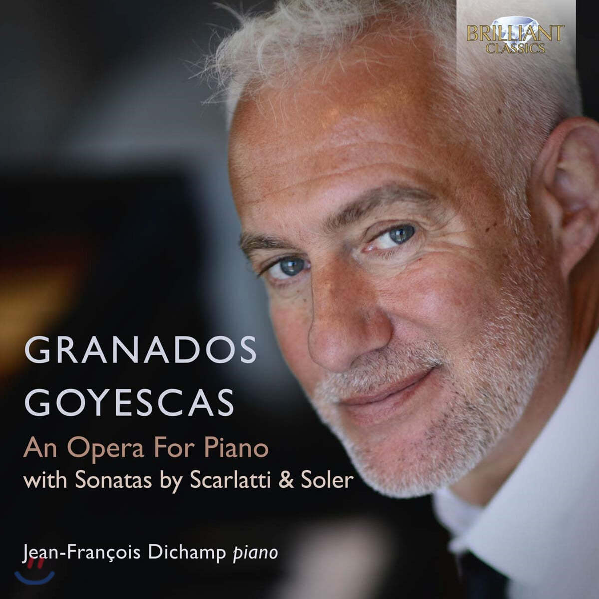 Jean-Francois Dichamp 엔리케 그라나도스: 고예스카스 외 (Granados: Goyescas - An Opera for Piano)