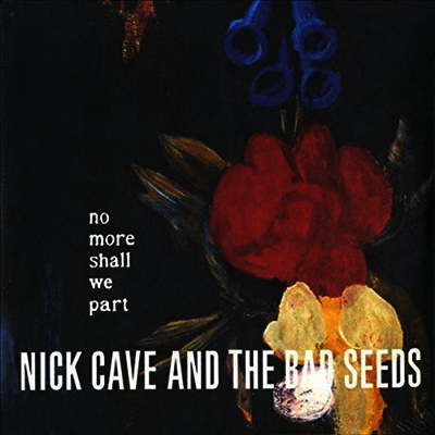 Nick Cave & the Bad Seeds — No More Shall We Part 앨범 커버