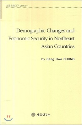 Demographic Changes and Economic Security in Northest Asian Countries