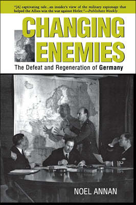 Changing Enemies: The Defeat and Regeneration of Germany