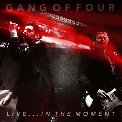 Gang Of Four — Live In The Moment (Gatefold) 앨범 커버