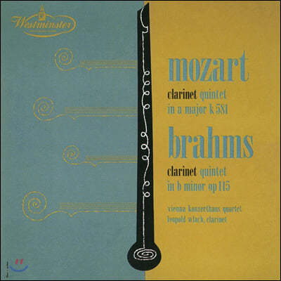 Leopold Wlach 모차르트 / 브람스: 클라리넷 5중주 (Mozart: Clarinet Quintet K.581 / Brahms: Op.115)