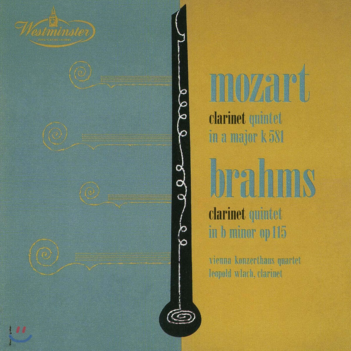 Leopold Wlach 모차르트 / 브람스: 클라리넷 5중주 (Mozart: Clarinet Quintet K.581 / Brahms: Op.115)