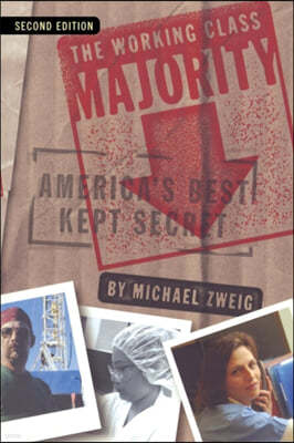 The Working Class Majority: America's Best Kept Secret