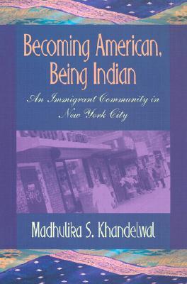 Becoming American, Being Indian