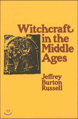 Witchcraft in the Middle Ages: Narrative as a Socially Symbolic ACT